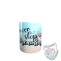 Tasse never stop dreaming