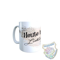 Tasse Heute ist mein Lieblingstag