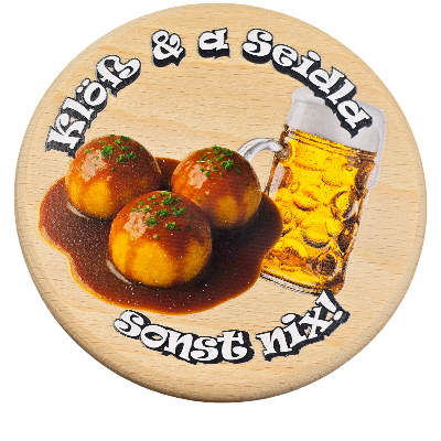 Holzdeckel Franken Kl&ouml;&szlig; & a Seidla sonst nix