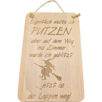 Schild Buche Eigentlich wollte ich Putzen
